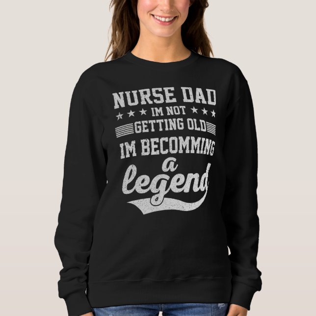 Sweatshirt Infirmière Papa Je ne Vieille Pas Je Deviens Une J (Devant)