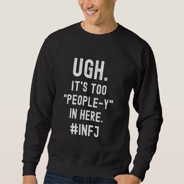 Sweatshirt INFJ Introduire Trop de personnes Antisocial (Devant)