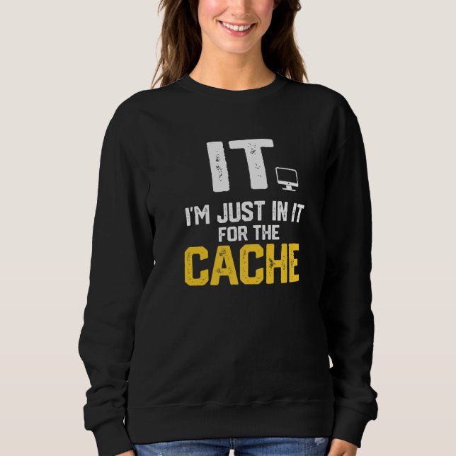 Sweatshirt Informatique Je ne suis là que pour le cache Helpd (Devant)