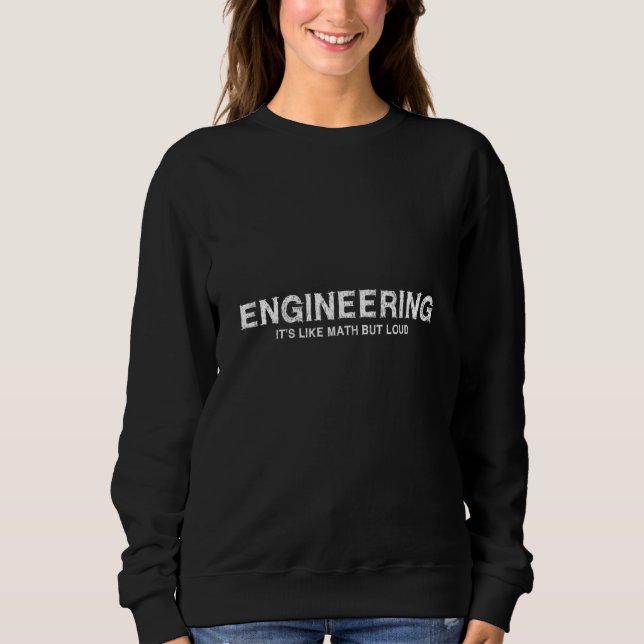 Sweatshirt Ingénierie C'est comme les mathématiques mais l'in (Devant)