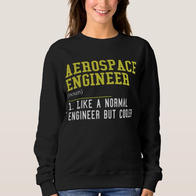 Sweatshirt Ingénieur Aérospatial Comme Un Ingénieur Normal Ma (Devant)
