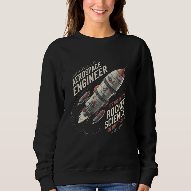 Sweatshirt Ingénieur aérospatial Ingénieurs Spacecraf (Devant)