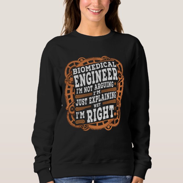 Sweatshirt Ingénieur biomédical sarcastique drôle (Devant)