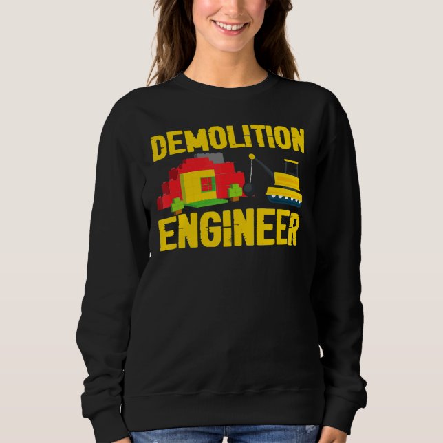 Sweatshirt Ingénieur de démolition Bâtiments de construction  (Devant)