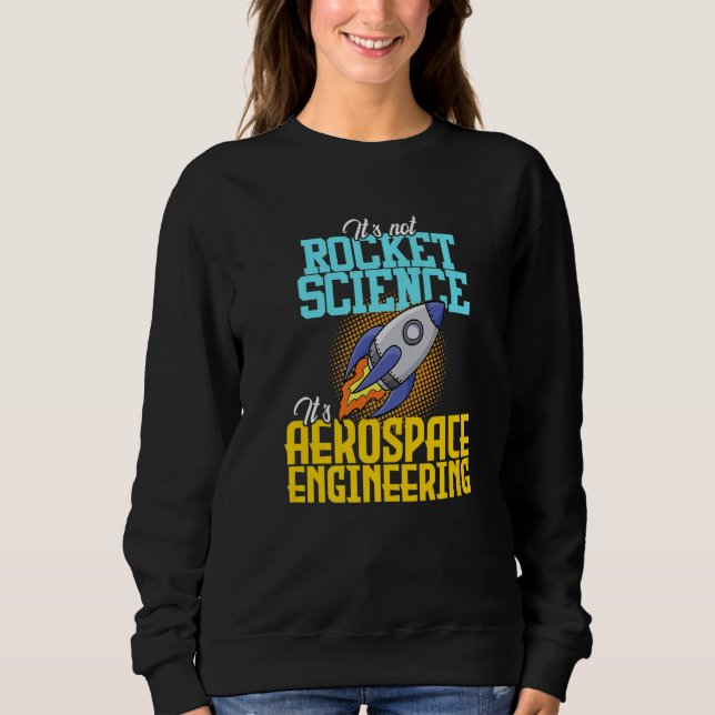 Sweatshirt Ingénieur en ingénierie aérospatiale pas science f (Devant)