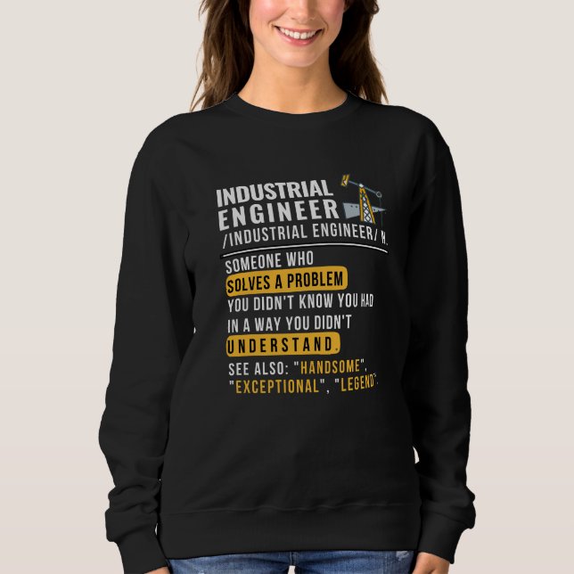 Sweatshirt Ingénieur industriel Définition Drôle (Devant)
