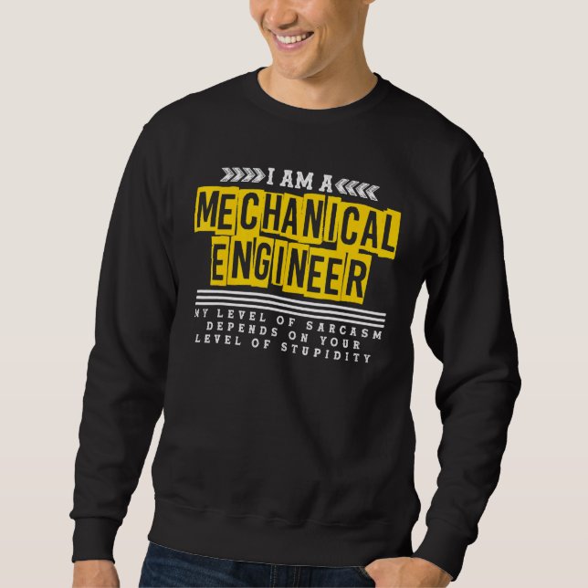 Sweatshirt Ingénieur Mécanique Niveau De Sarcasme (Devant)