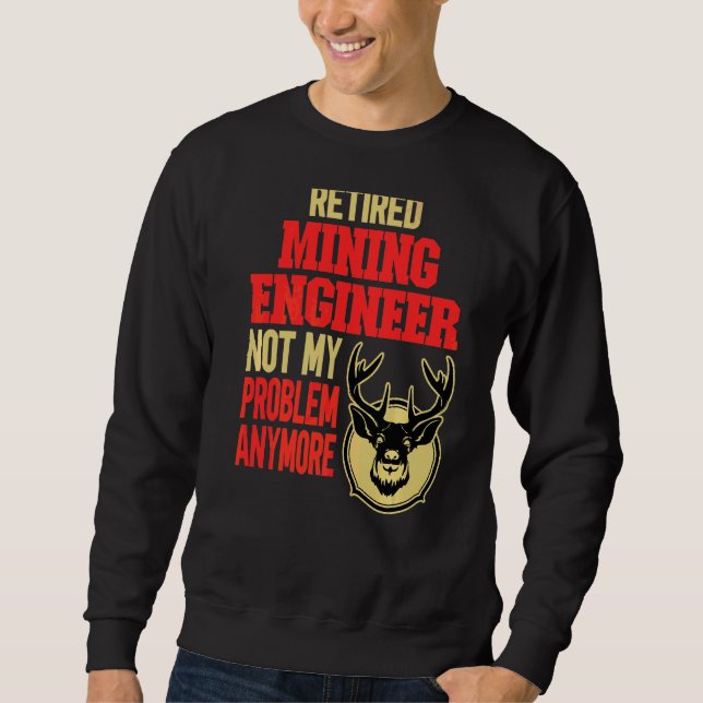 Sweatshirt Ingénieur minier retraité Chasse aux cerfs (Devant)
