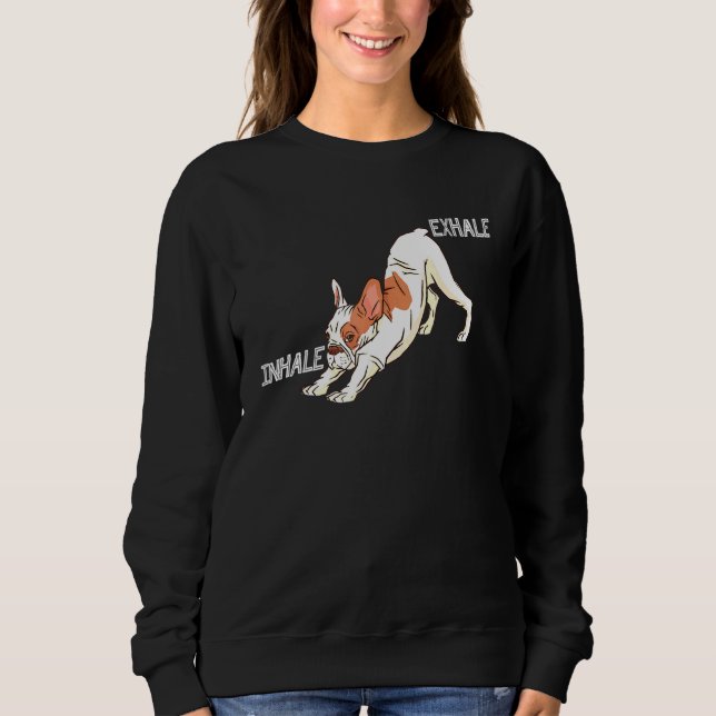Sweatshirt Inhale Exhale French Bulldog Clothes Yoga Frenchto (Devant)
