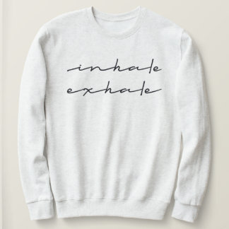 Sweatshirt Inhale Exhale Positive Yoga Citation