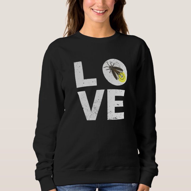 Sweatshirt Insecte I Firefly I Lightning Bugs I Firefly Love (Devant)