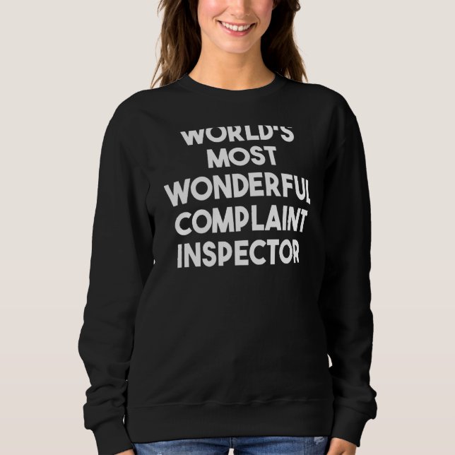 Sweatshirt Inspecteur des plaintes le plus merveilleux du mon (Devant)