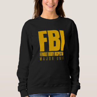 Sweatshirt Inspectrice corporelle féminine de l'unité majeure