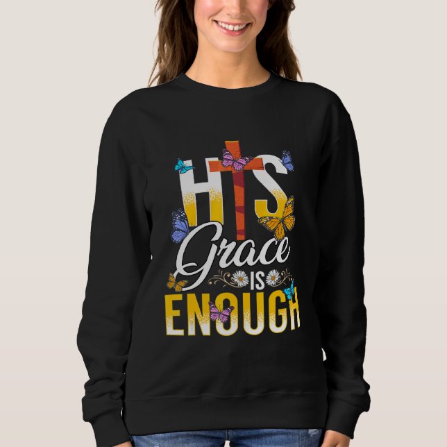 Sweatshirt Inspiration Chrétienne Sa Grâce Suffit Religieuse (Devant)