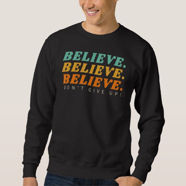 Sweatshirt Inspiration Dire Citation Motivationnelle Croire N (Devant)