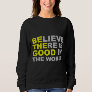Sweatshirt Inspirationnel Soit La Bonne Croyance Il Y A Bien