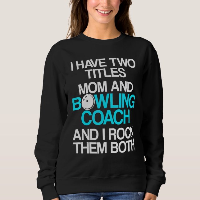 Sweatshirt Instructeur d'équipe de Bowling Coach 28 (Devant)