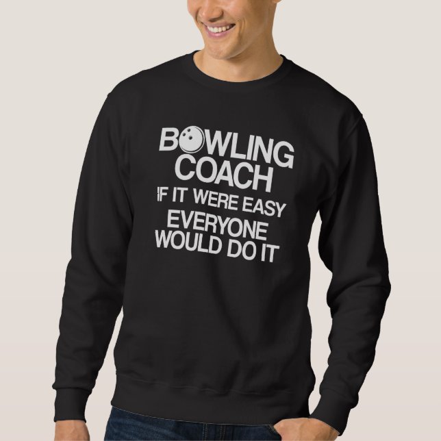 Sweatshirt Instructeur d'équipe de Bowling Coach Player 13 (Devant)