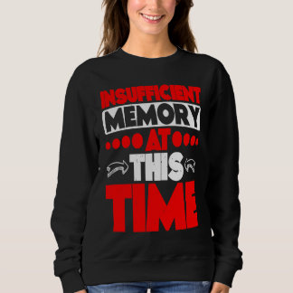 Sweatshirt Insufficient Memory At This Time