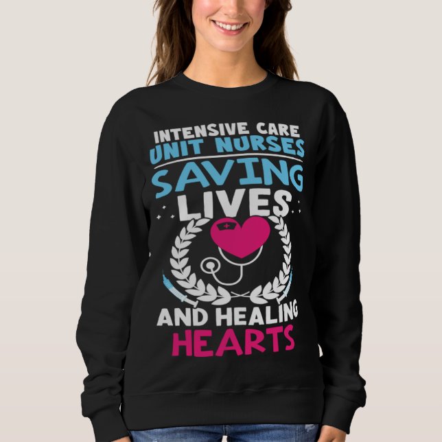 Sweatshirt Intensive Care Unit Nurses Saving Lives Healing He (Devant)