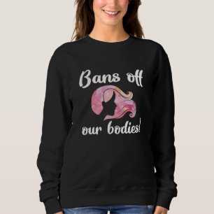 Sweatshirt Interdiction de l'avortement hors de nos corps