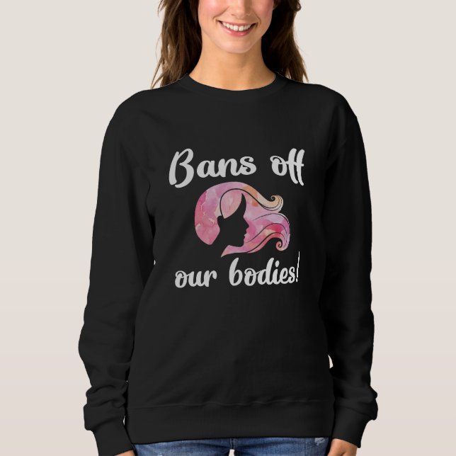 Sweatshirt Interdiction de l'avortement hors de nos corps (Devant)