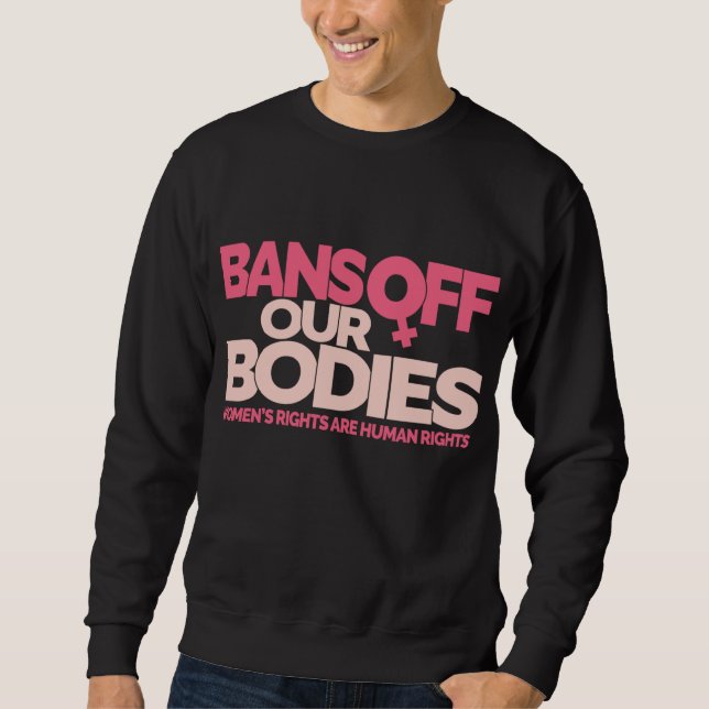 Sweatshirt Interdictions de nos corps - Droits des femmes (Devant)