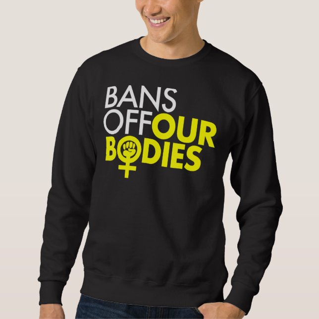Sweatshirt Interdictions de nos corps Puissance féminine Poin (Devant)
