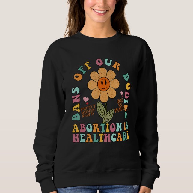 Sweatshirt Interdictions De Notre Corps Pro Choice Abortion F (Devant)