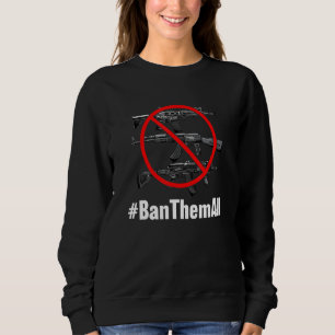 Sweatshirt Interdire Tous Les Armes À Feu Interdire Tous Les 