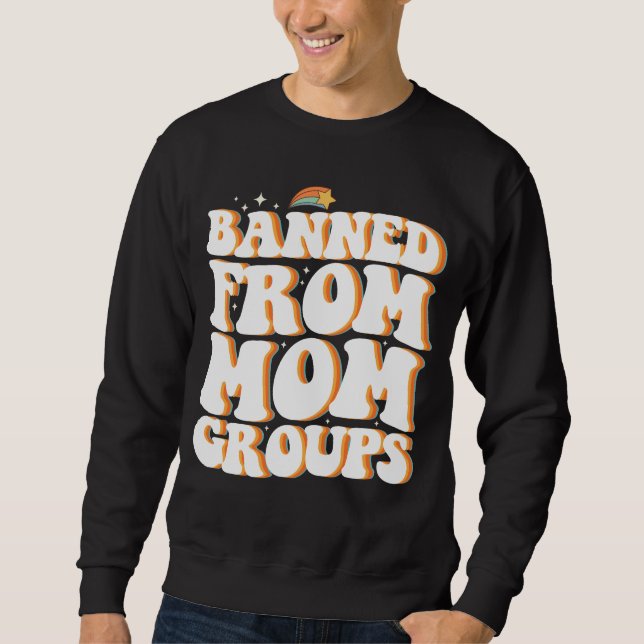 Sweatshirt Interdit des groupes de mères Drôle de fête des mè (Devant)