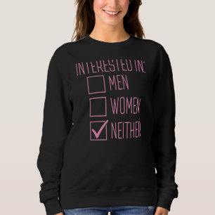 Sweatshirt Intéressé Par Les Hommes Les Femmes Ni La Fierté S