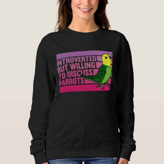 Sweatshirt Introverted But Parrots Double Yellow headed Amazo (Devant)