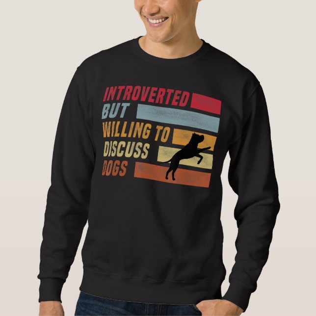 Sweatshirt Introverted Mais Prêt À Discuter De Chiens Amoureu (Devant)