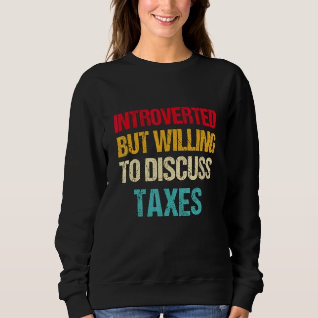 Sweatshirt Introverted Mais Prêt À Discuter De La Comptabilit (Devant)