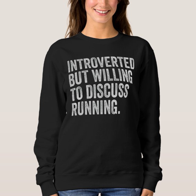 Sweatshirt Introverted Mais Prêt À Discuter De L'Exécution Dr (Devant)