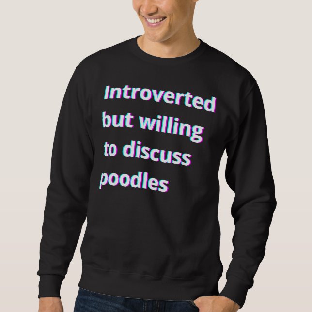 Sweatshirt Introverted Mais Prêt À Discuter Des Canicules (Devant)