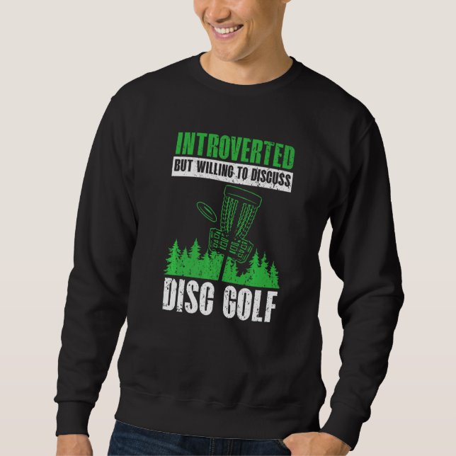 Sweatshirt Introverted Mais Prêt À Discuter Disque De Golf Di (Devant)