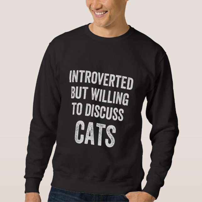 Sweatshirt Introverted Mais Prêt À Discuter Les Chats Introve (Devant)