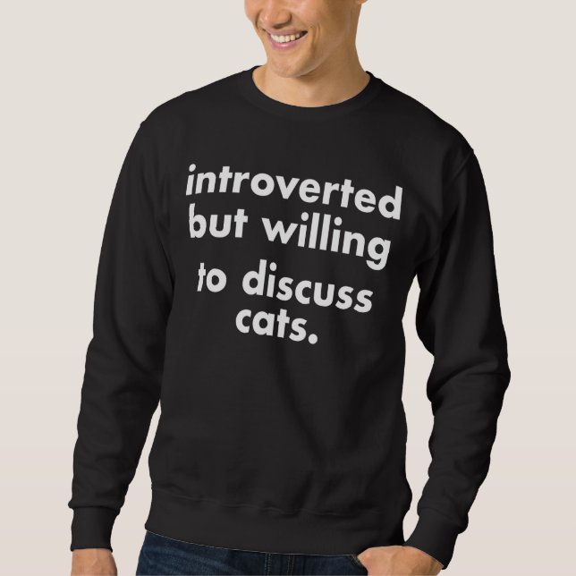 Sweatshirt Introverted Mais volonté de discuter des chats Pet (Devant)