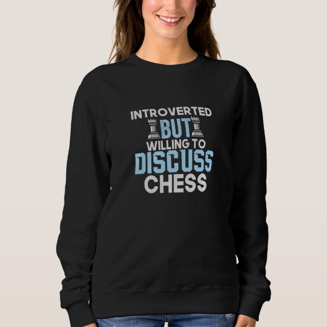 Sweatshirt Introverti Mais Prêt À Discuter Des Échecs (Devant)