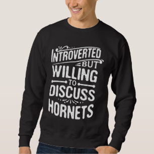 Sweatshirt Introverti Mais Prêt à Discuter Frelon Animal