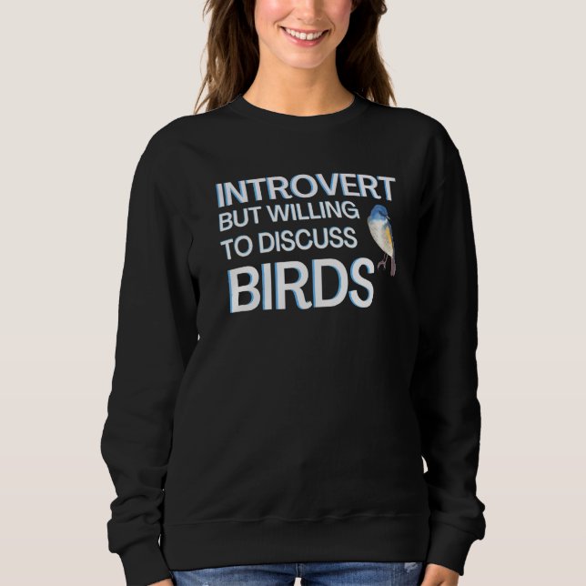 Sweatshirt Introverti Prêt à Discuter des Oiseaux  Oiseau (Devant)