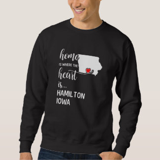Sweatshirt Iowa Home Est Le Coeur Du Comté De Hamilton