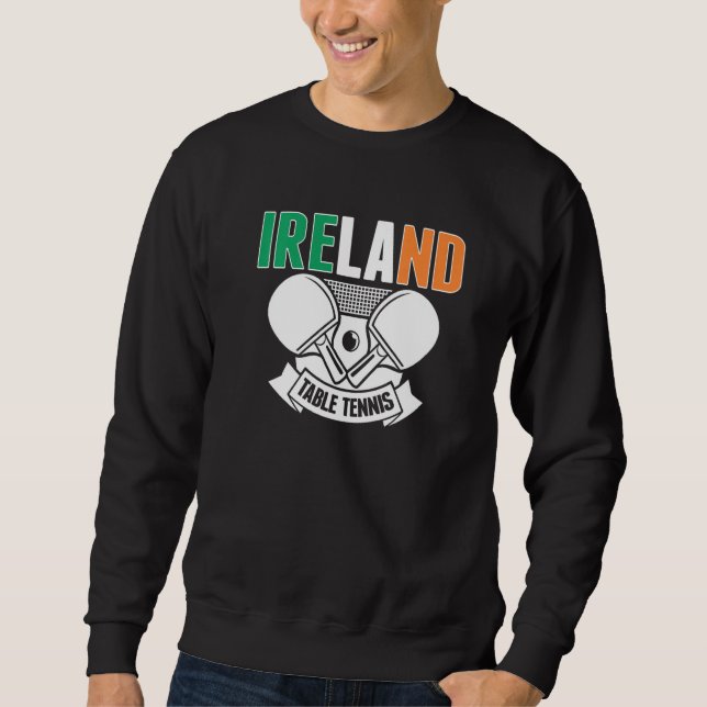 Sweatshirt Ireland Ping Pong   Irish Table Tennis Team Suppor (Devant)