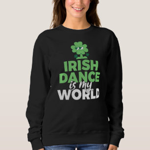 Sweatshirt Irish Dance Est Ma Danse Irlandaise