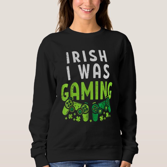 Sweatshirt Irish I Gaming Funny St Patrick's Day Gamer Bo (Devant)