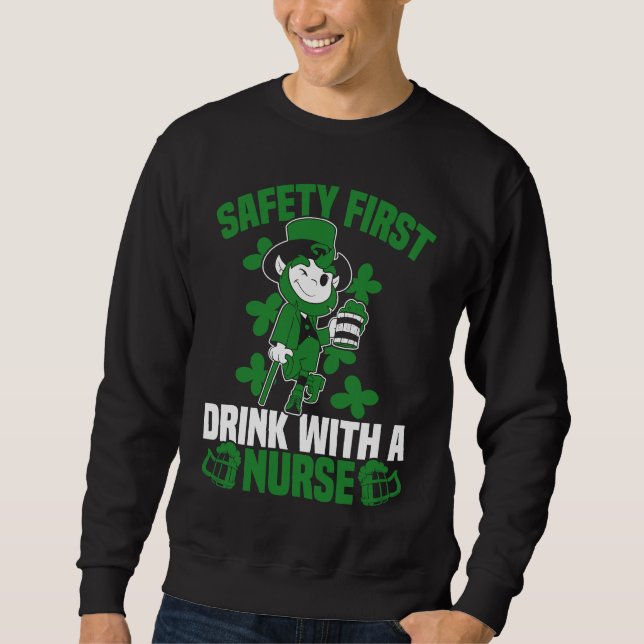 Sweatshirt Irish St Patrick's Day Safety First Drink With A N (Devant)
