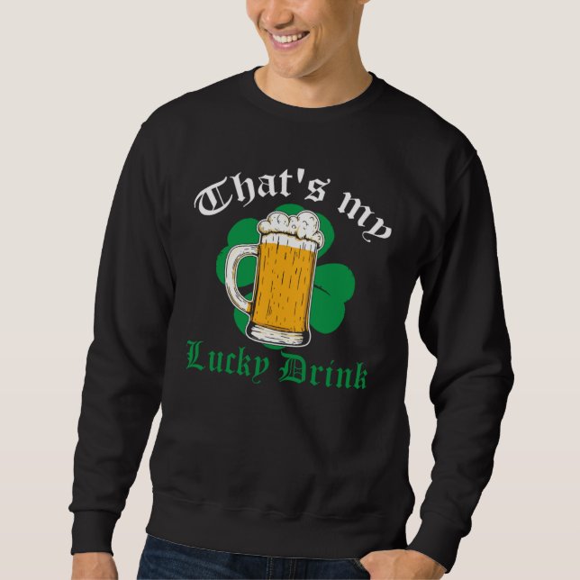 Sweatshirt Irish St Patrick's Day That's My Lucky Drink C (Devant)