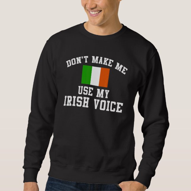 Sweatshirt Irlande  Ne me force pas à utiliser mon accent irl (Devant)